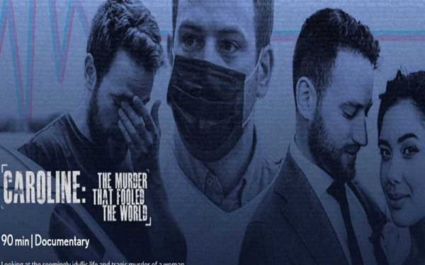 Δείτε το βρετανικό ντοκιμαντέρ για την Καρολάιν: Ο φόνος που κορόιδεψε τον κόσμο